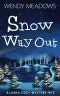 [Alaska 15] • Snow Way Out (Alaska Cozy Mystery Book 15)